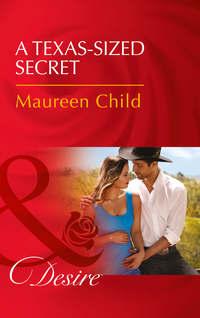 A Texas-Sized Secret - Maureen Child