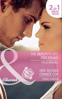 The Deputy′s Lost and Found / Her Second Chance Cop: The Deputy′s Lost and Found / Her Second Chance Cop, Stella  Bagwell audiobook. ISDN42450899