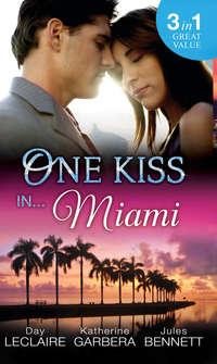 One Kiss in... Miami: Nothing Short of Perfect / Reunited...With Child / Her Innocence, His Conquest, Katherine Garbera аудиокнига. ISDN42451571