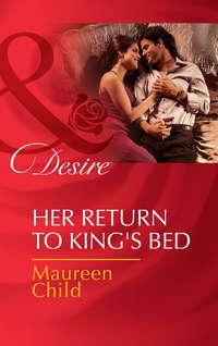 Her Return to King′s Bed - Maureen Child