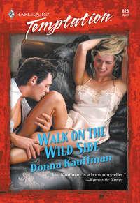 Walk On The Wild Side, Donna  Kauffman audiobook. ISDN42452163
