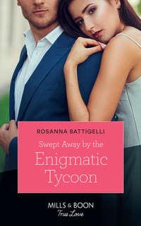 Swept Away By The Enigmatic Tycoon, Rosanna  Battigelli audiobook. ISDN42452171