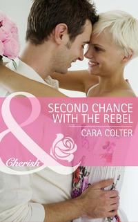Second Chance with the Rebel, Cara  Colter аудиокнига. ISDN42452723