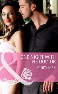 One Night with the Doctor, Cindy  Kirk аудиокнига. ISDN42452771