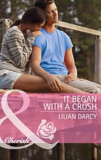 It Began with a Crush - Lilian Darcy