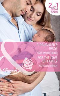 A Daughter′s Trust / For the Love of Family: A Daughter′s Trust / For the Love of Family