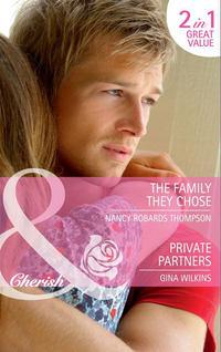 The Family They Chose / Private Partners: The Family They Chose / Private Partners, GINA  WILKINS аудиокнига. ISDN42452995