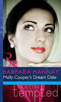 Molly Cooper′s Dream Date - Barbara Hannay