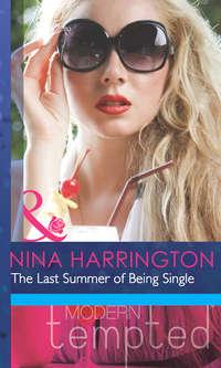 The Last Summer of Being Single, Nina Harrington аудиокнига. ISDN42453051