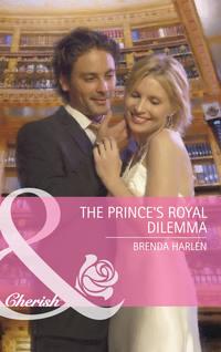 The Prince′s Royal Dilemma - Brenda Harlen