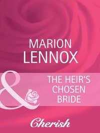The Heirs Chosen Bride, Marion  Lennox аудиокнига. ISDN42453283