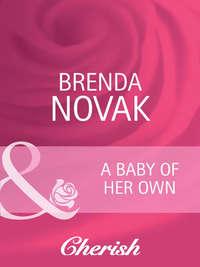 A Baby of Her Own, Brenda  Novak audiobook. ISDN42453323