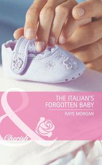 The Italian′s Forgotten Baby, Raye  Morgan аудиокнига. ISDN42453379
