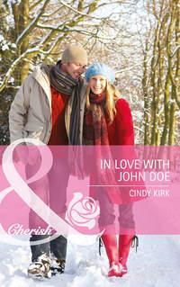 In Love with John Doe, Cindy  Kirk audiobook. ISDN42453587