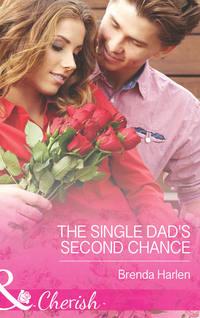 The Single Dad′s Second Chance - Brenda Harlen