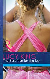 The Best Man for the Job, Lucy  King аудиокнига. ISDN42453835