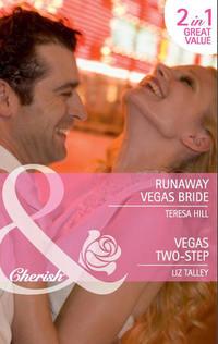 Runaway Vegas Bride / Vegas Two-Step: Runaway Vegas Bride / Vegas Two-Step, Teresa  Hill аудиокнига. ISDN42453971