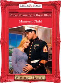Prince Charming in Dress Blues, Maureen Child аудиокнига. ISDN42454083