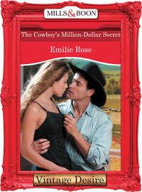 The Cowboys Million-Dollar Secret, Emilie Rose аудиокнига. ISDN42454419