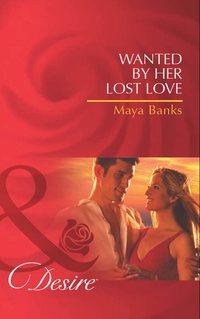 Wanted by Her Lost Love, Майи Бэнкс audiobook. ISDN42454611