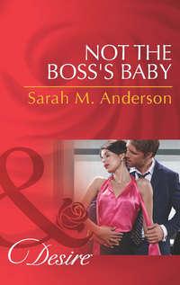 Not the Boss′s Baby, Sarah Anderson audiobook. ISDN42454643