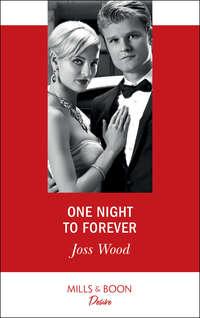 One Night To Forever, Joss Wood audiobook. ISDN42454675