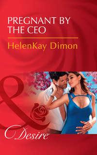 Pregnant By The Ceo, ХеленКея Даймон аудиокнига. ISDN42454699