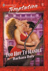 Too Hot To Handle - Barbara Daly
