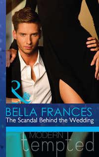 The Scandal Behind the Wedding, Bella Frances аудиокнига. ISDN42454851