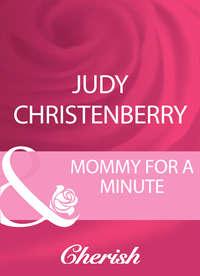 Mommy For A Minute - Judy Christenberry