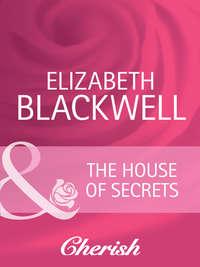 The House Of Secrets, Elizabeth  Blackwell audiobook. ISDN42454995