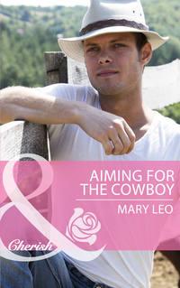 Aiming for the Cowboy, Mary  Leo audiobook. ISDN42455011