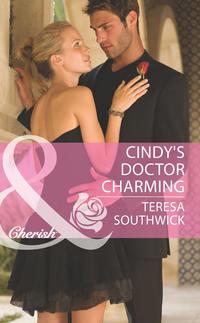 Cindy′s Doctor Charming, Teresa  Southwick аудиокнига. ISDN42455099