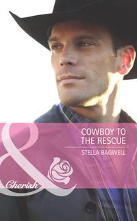 Cowboy to the Rescue, Stella  Bagwell audiobook. ISDN42455107