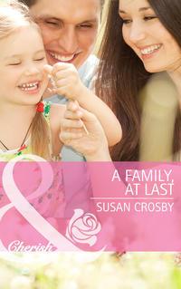 A Family, At Last, Susan  Crosby аудиокнига. ISDN42455147