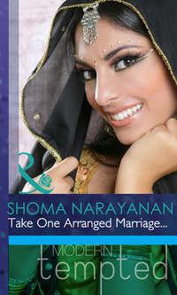 Take One Arranged Marriage... - Shoma Narayanan