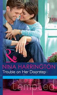 Trouble on Her Doorstep, Nina Harrington аудиокнига. ISDN42455459