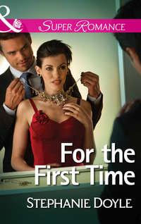 For the First Time, Stephanie  Doyle audiobook. ISDN42455483