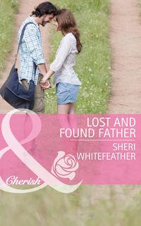 Lost and Found Father, Sheri  WhiteFeather аудиокнига. ISDN42455539