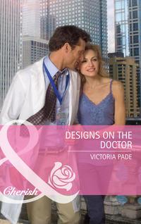 Designs on the Doctor - Victoria Pade