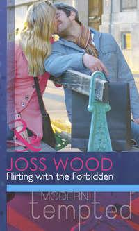 Flirting with the Forbidden, Joss Wood аудиокнига. ISDN42455651