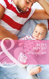 Riley′s Baby Boy - Karen Smith