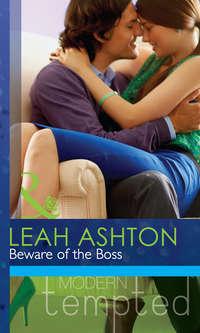 Beware of the Boss, Leah  Ashton аудиокнига. ISDN42455755