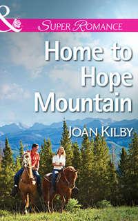 Home to Hope Mountain, Joan  Kilby audiobook. ISDN42455779