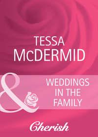 Weddings in the Family, Tessa  McDermid аудиокнига. ISDN42456043