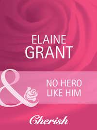 No Hero Like Him - Elaine Grant