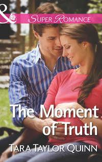 The Moment of Truth - Tara Quinn