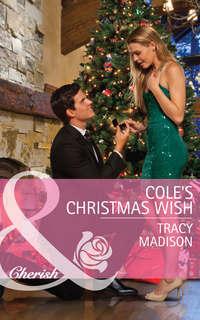 Cole′s Christmas Wish, Tracy  Madison аудиокнига. ISDN42456467