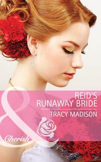 Reid′s Runaway Bride, Tracy  Madison audiobook. ISDN42456475