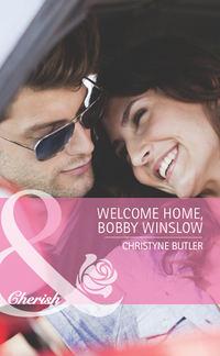 Welcome Home, Bobby Winslow, Christyne  Butler аудиокнига. ISDN42456763